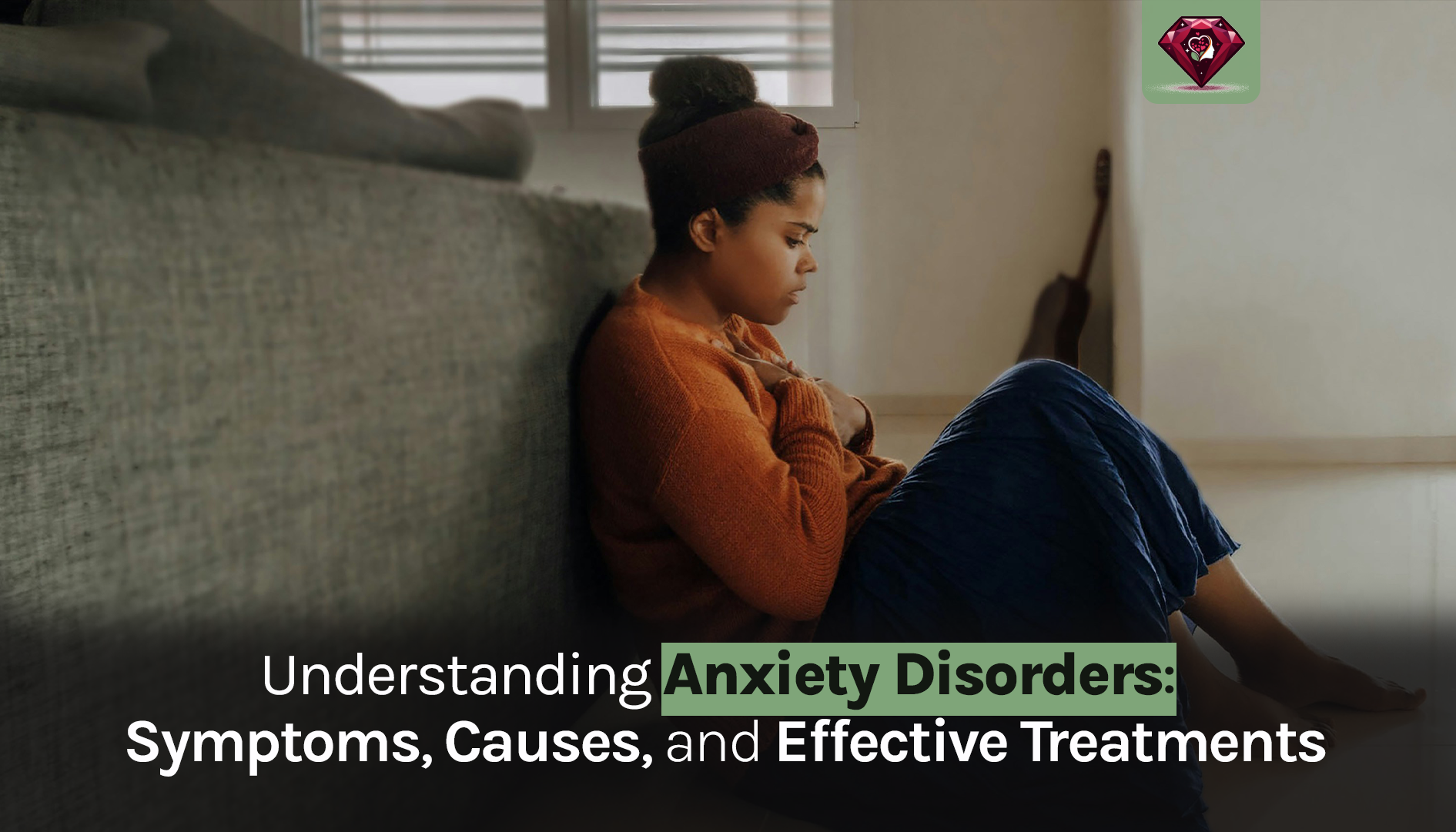 Understanding Anxiety Disorders