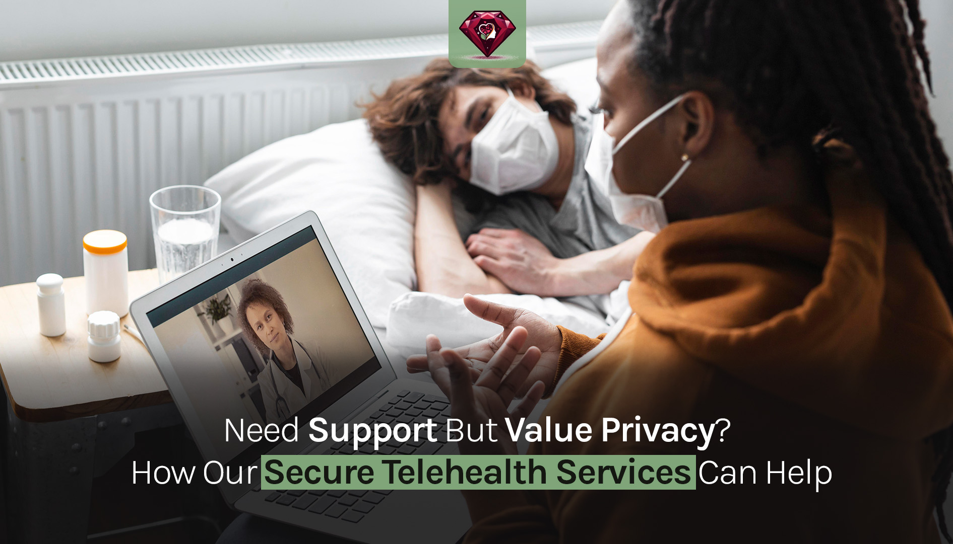 Need Support but Value Privacy? How Our Secure Telehealth Services Can Help