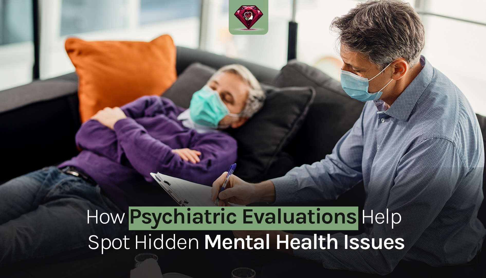 How Psychiatric Evaluations Help Spot Hidden Mental Health Issues