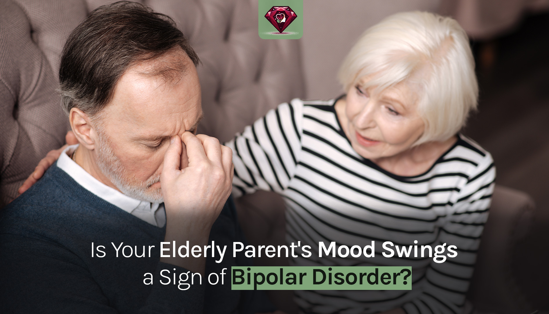Elderly Parent's Mood Swings a Sign of Bipolar Disorder