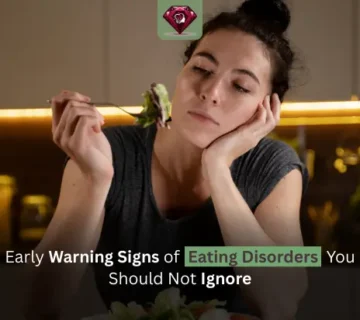 Early Warning Signs of Eating Disorders You Should Not Ignore