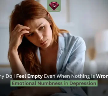 Why Do I Feel Empty Even When Nothing Is Wrong? Emotional Numbness in Depression