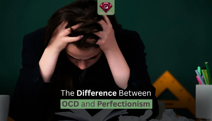 The Difference Between OCD and Perfectionism