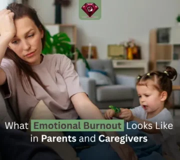 What Emotional Burnout Looks Like in Parents and Caregivers