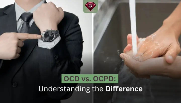 OCD vs OCPD: Understanding the Difference