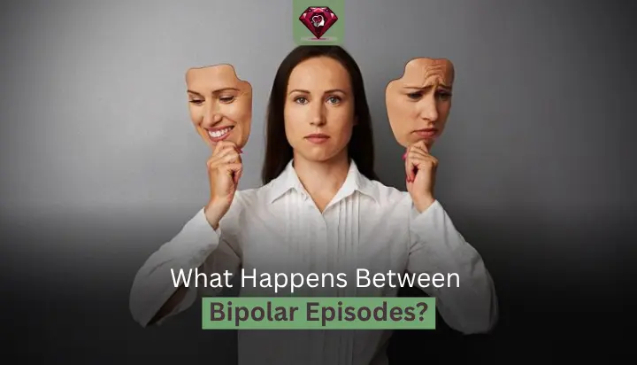 What Happens Between Bipolar Episodes